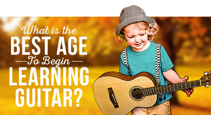 WHAT IS THE BEST AGE TO START LEARNING GUITAR?